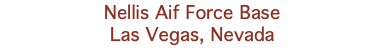 Nellis Aif Force Base Las Vegas, Nevada